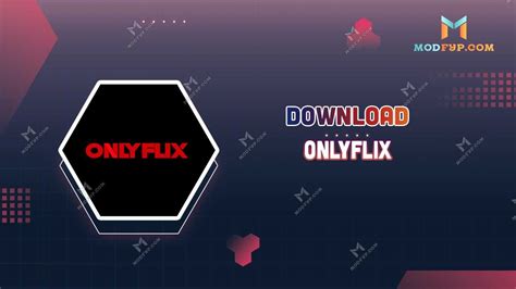 OnlyFlix App – Onlyflix.